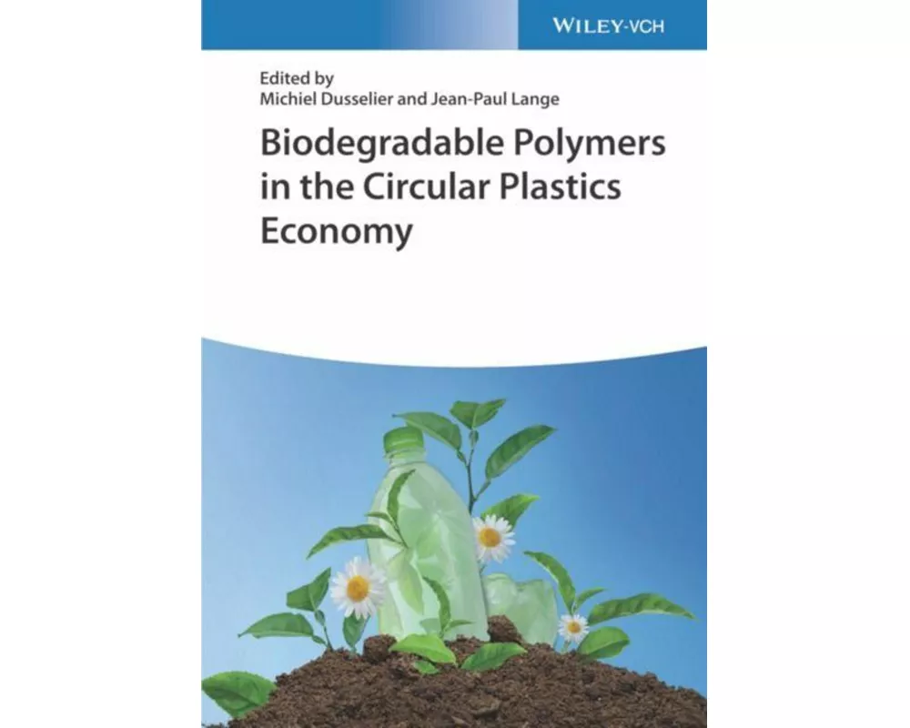Biodegradable Polymers in the Circular Plastics Economy