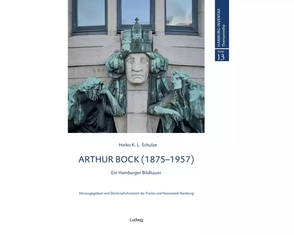 Arthur Bock - Ein Hamburger Bildhauer