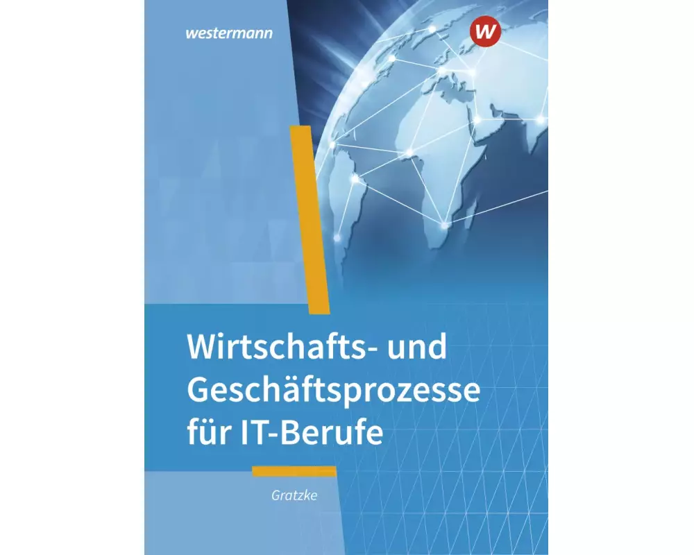 IT-Berufe. Wirtschafts- und Geschäftsprozesse: Schulbuch
