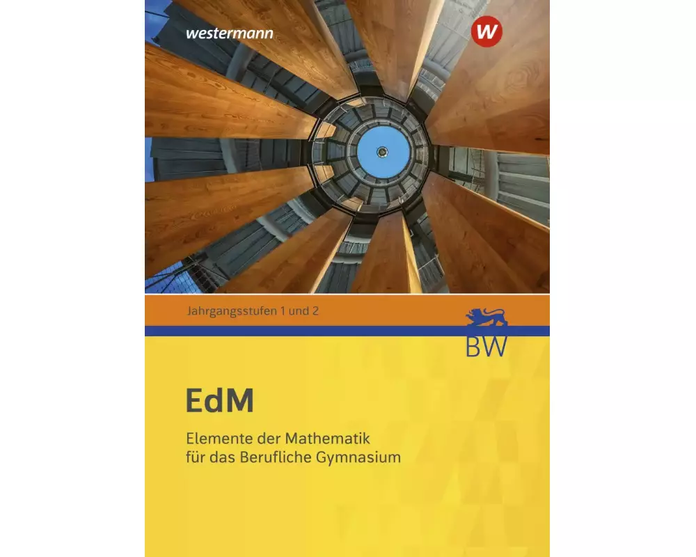 Elemente der Mathematik für berufliche Gymnasien. Schulbuch. Für Baden-Württemberg