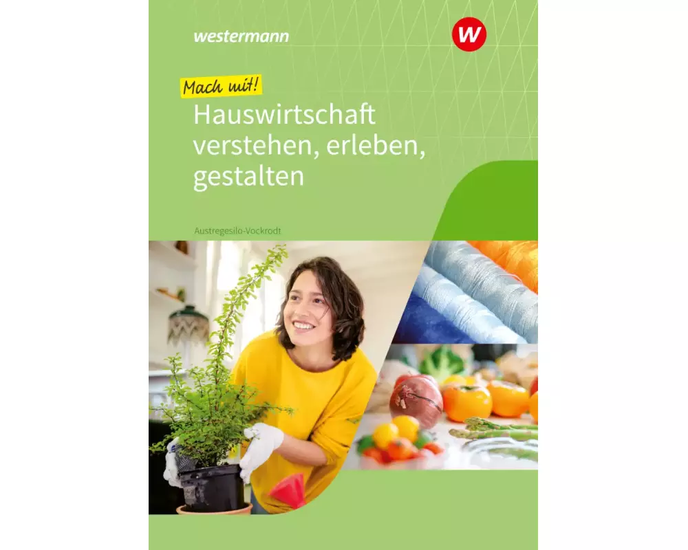 Mach mit! Hauswirtschaft verstehen, erleben, gestalten. Schulbuch