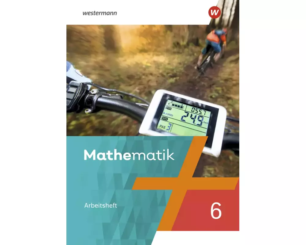 Mathematik 6. Arbeitsheft mit Lösungen