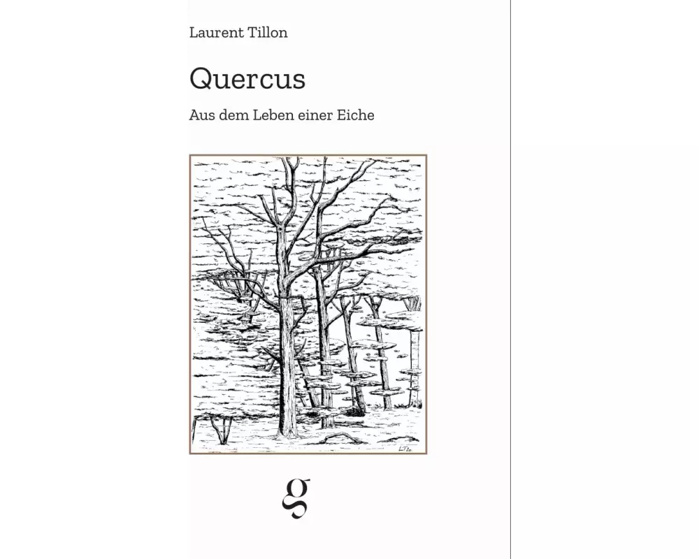 Quercus - Aus dem Leben einer Eiche