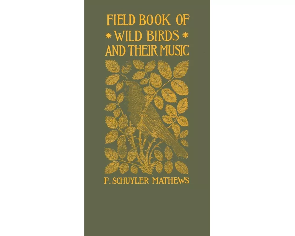 Field Book of Wild Birds and Their Music