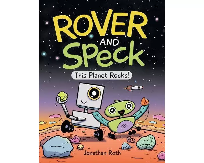 Rover And Speck: This Planet Rocks!