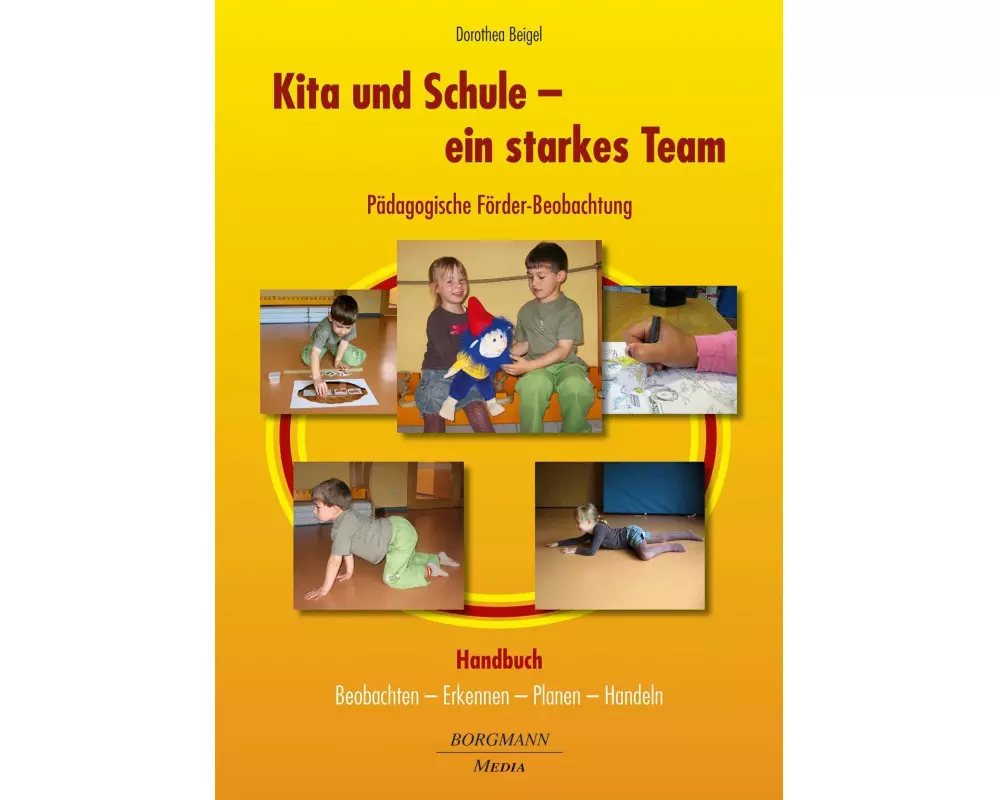 Kita und Schule - ein starkes Team - Pädagogische Förder-Beobachtung