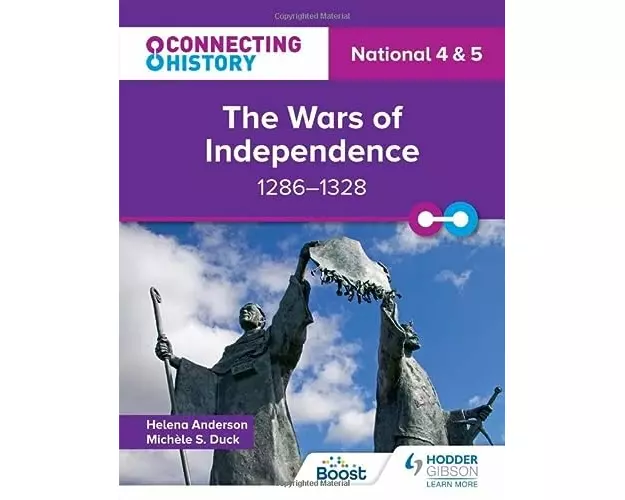 Connecting History: National 4 & 5 The Wars of Independence, 1286–1328