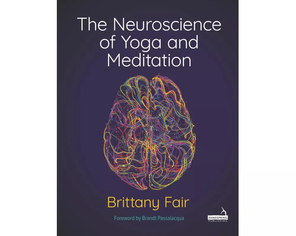 The Neuroscience of Yoga and Meditation