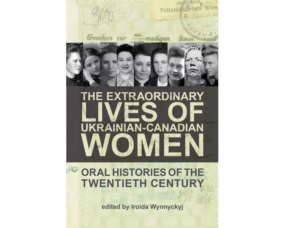 The Extraordinary Lives of Ukrainian-Canadian Women