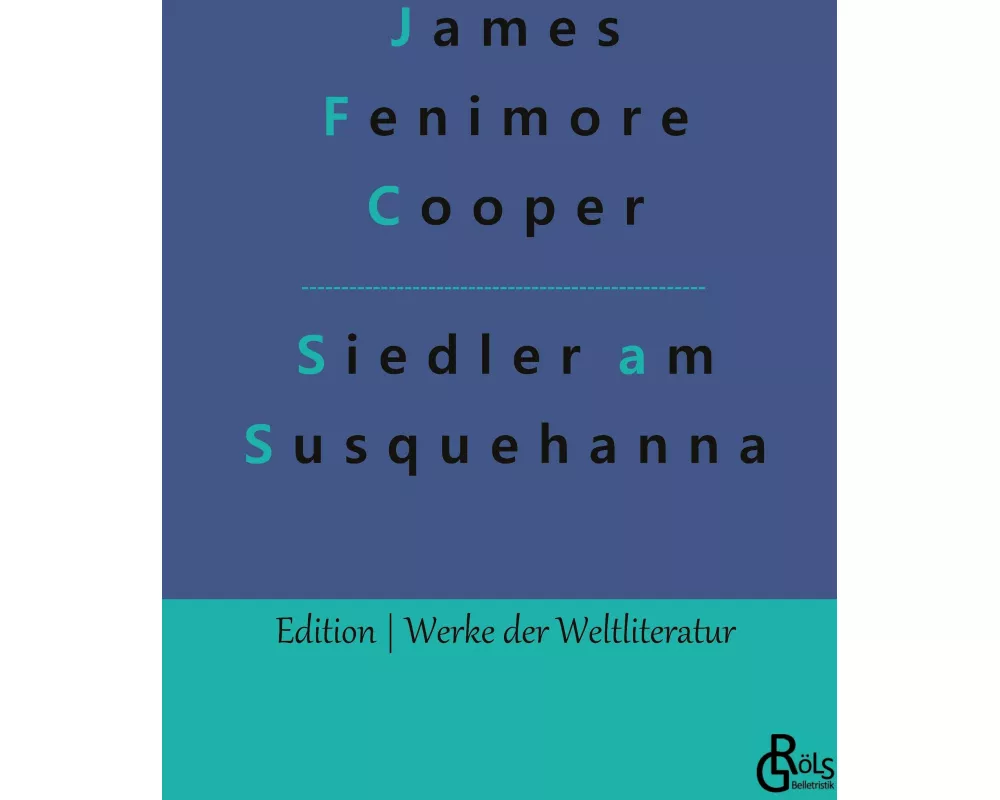 Die Ansiedler an den Quellen des Susquehanna