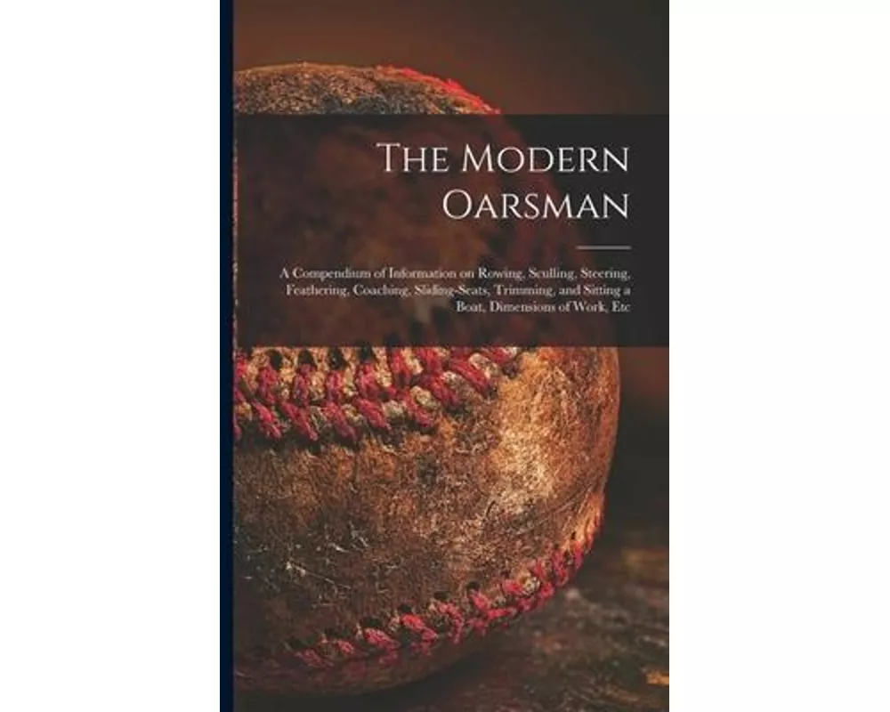 The Modern Oarsman [microform]