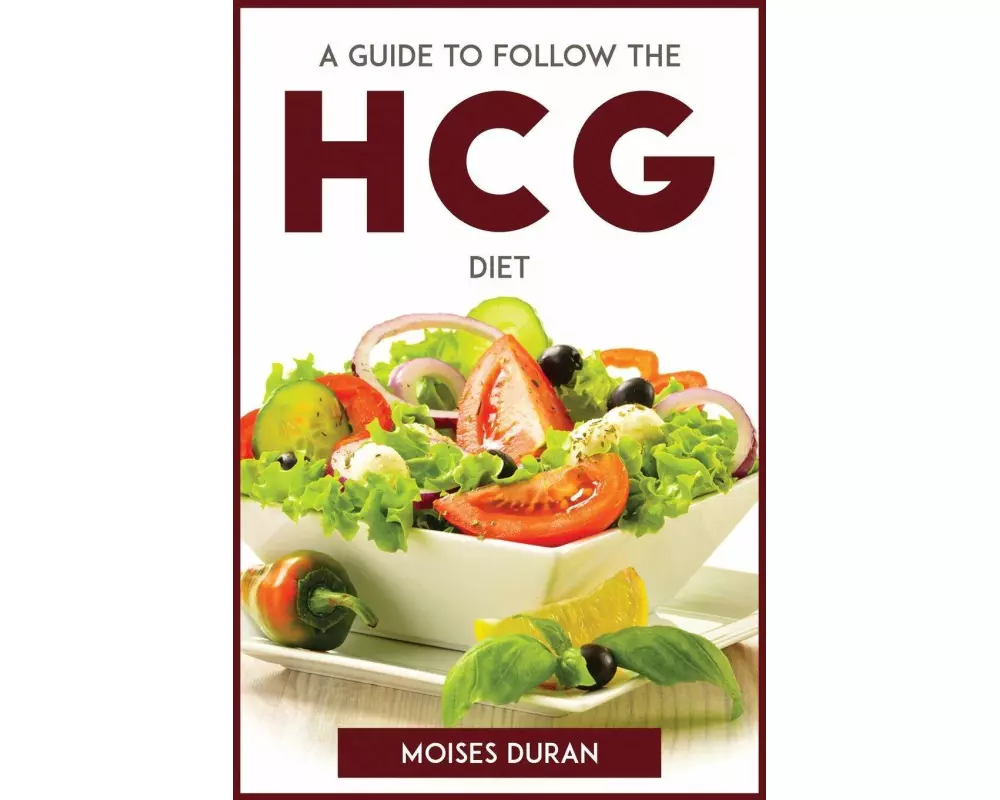 A Guide To Follow The Hcg Diet
