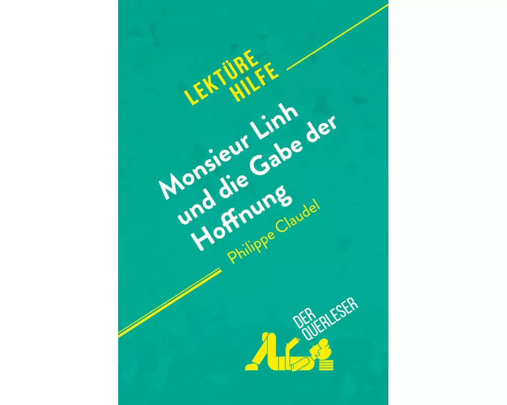 Monsieur Linh und die Gabe der Hoffnung von Philippe Claudel (Lektürehilfe)