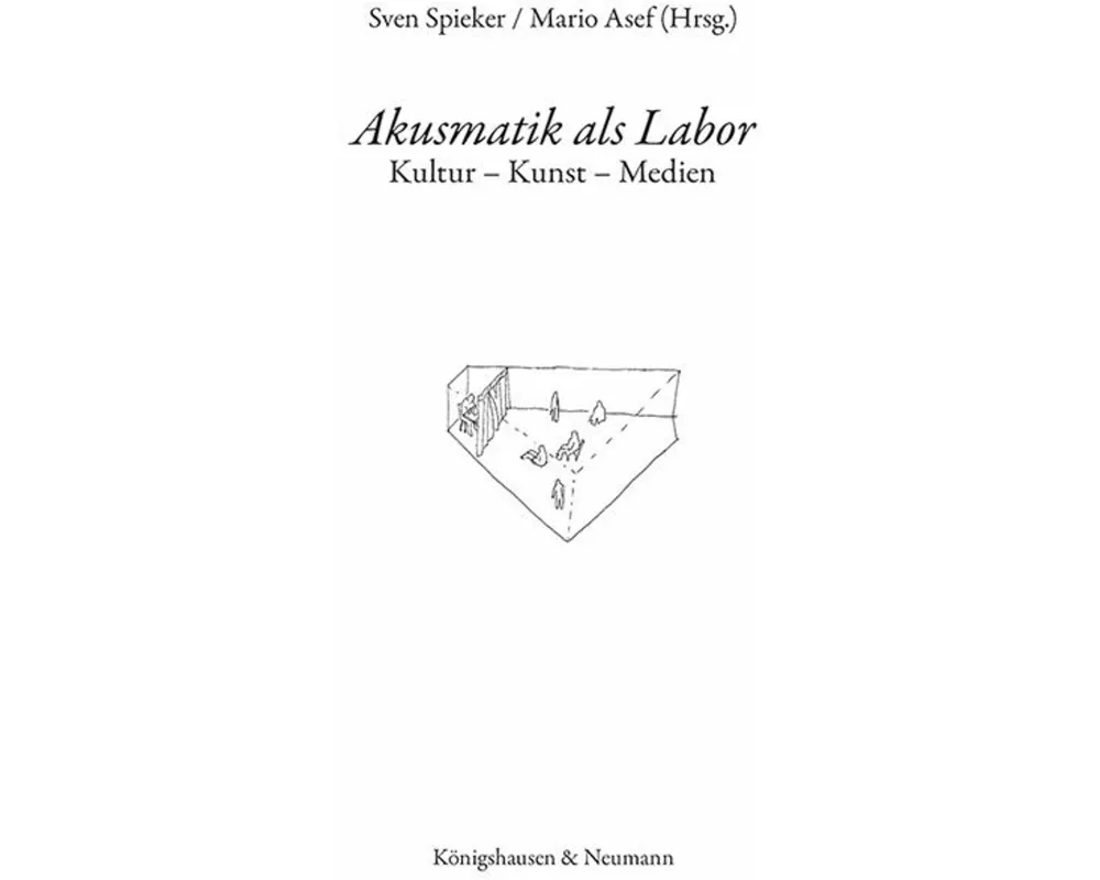 Akusmatik als Labor