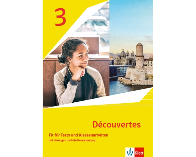 Découvertes 3. Ausgabe 1. oder 2. Fremdsprache. Fit für Tests und Klassenarbeiten mit Lösungen und Mediensammlung 3. Lernjahr