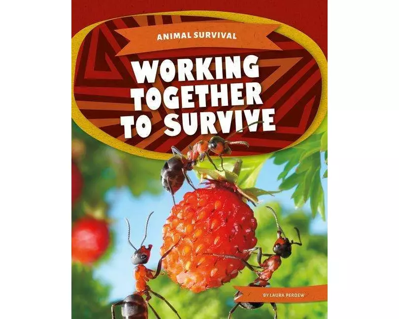 Working Together to Survive