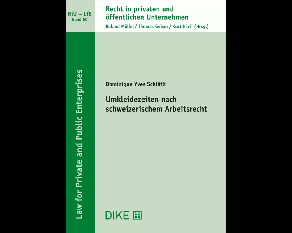 Umkleidezeiten nach schweizerischem Arbeitsrecht