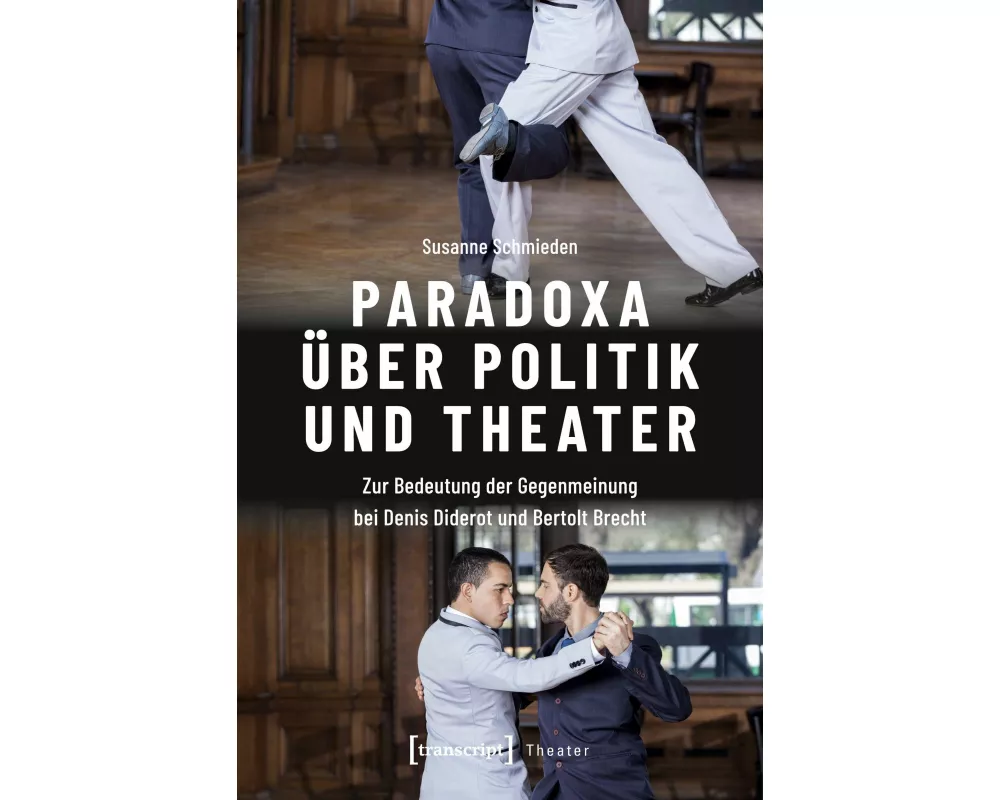 Paradoxa über Politik und Theater