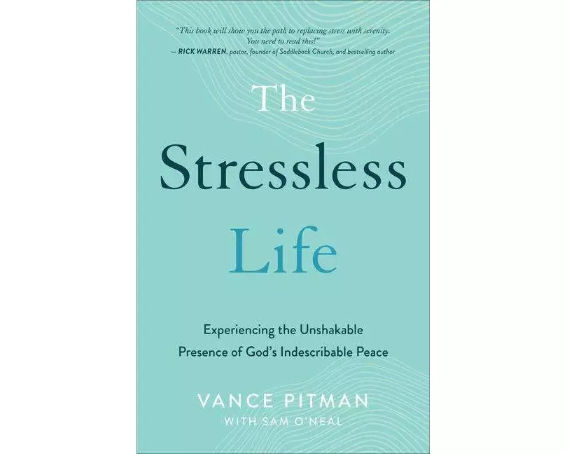 The Stressless Life – Experiencing the Unshakable Presence of God`s Indescribable Peace