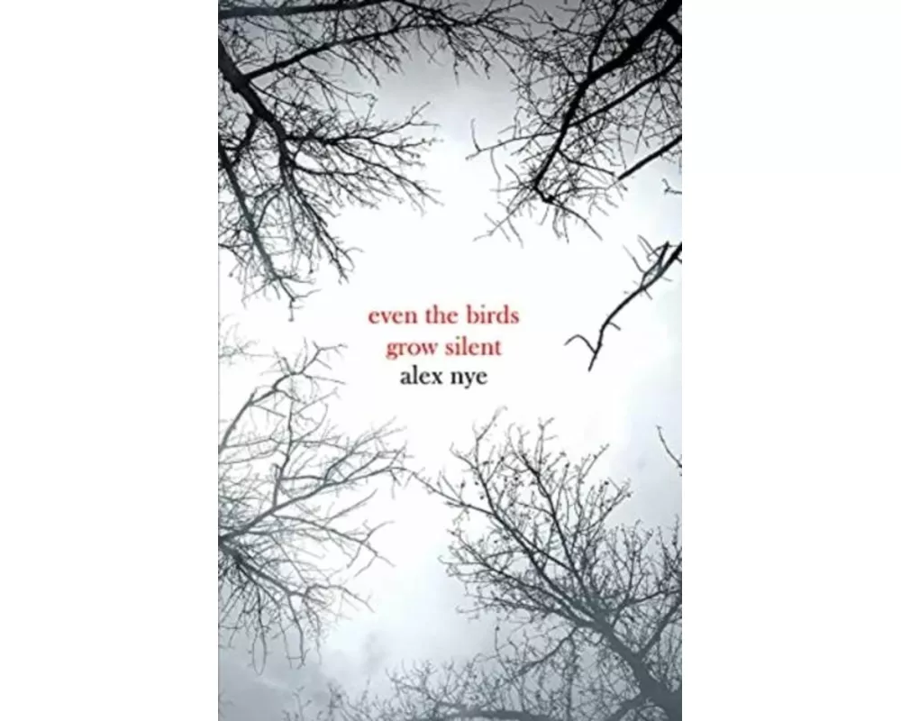 Even The Birds Grow Silent