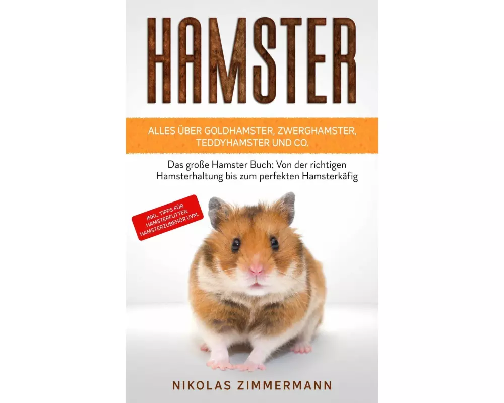 HAMSTER - Alles über Goldhamster, Zwerghamster, Teddyhamster und Co