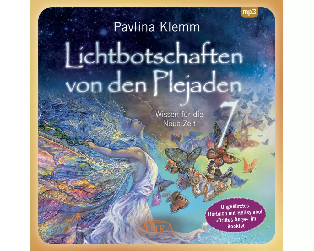 Lichtbotschaften von den Plejaden Band 7 (Ungekürzte Lesung und Heilsymbol "Drittes Auge")