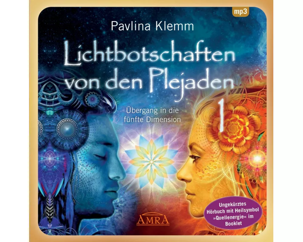 Lichtbotschaften von den Plejaden Band 1 (Ungekürzte Lesung und Heilsymbol "Quellenergie")