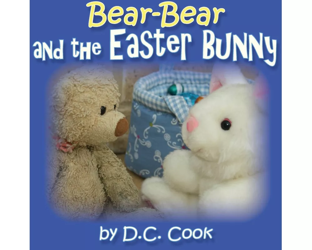 Bear-Bear and the Easter Bunny