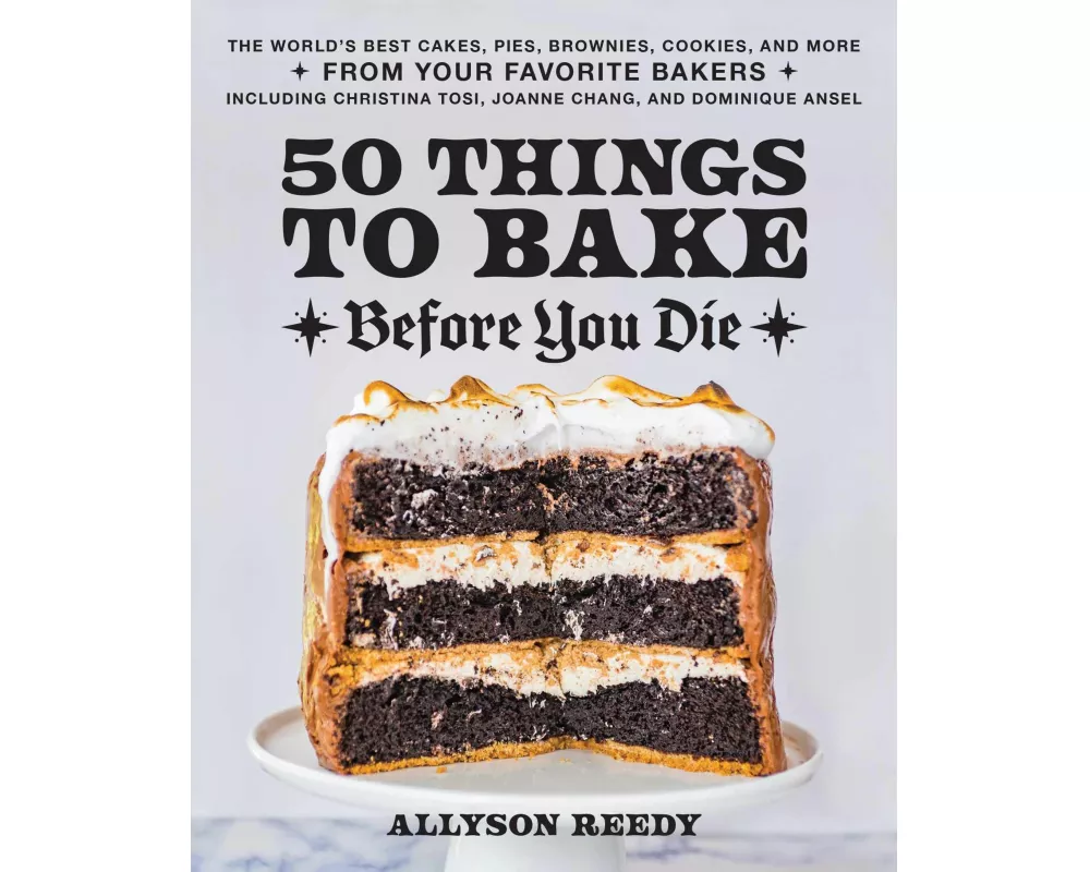 50 Things to Bake Before You Die