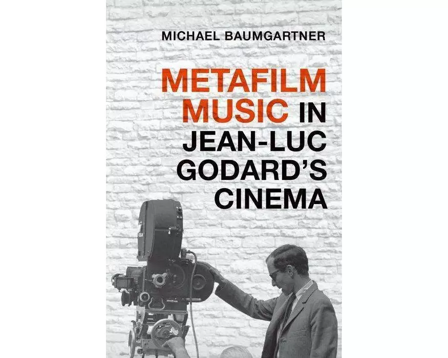 Metafilm Music in Jean-Luc Godard's Cinema