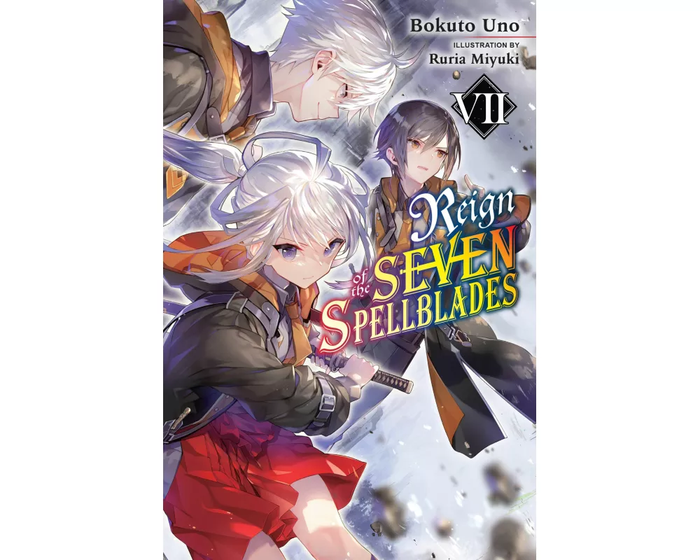 Reign of the Seven Spellblades, Vol. 7 (light novel)
