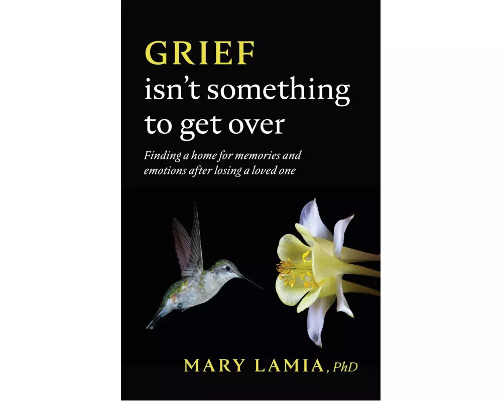 Grief Isn't Something to Get Over