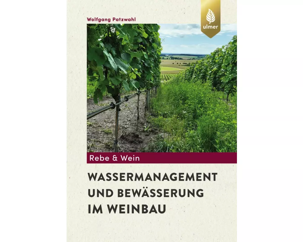 Wassermanagement und Bewässerung im Weinbau