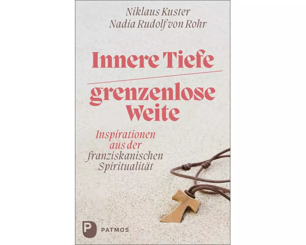 Innere Tiefe – grenzenlose Weite