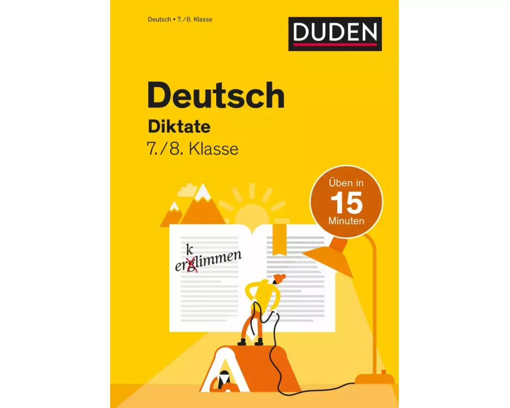 Deutsch in 15 Minuten - Diktate 7./8. Klasse
