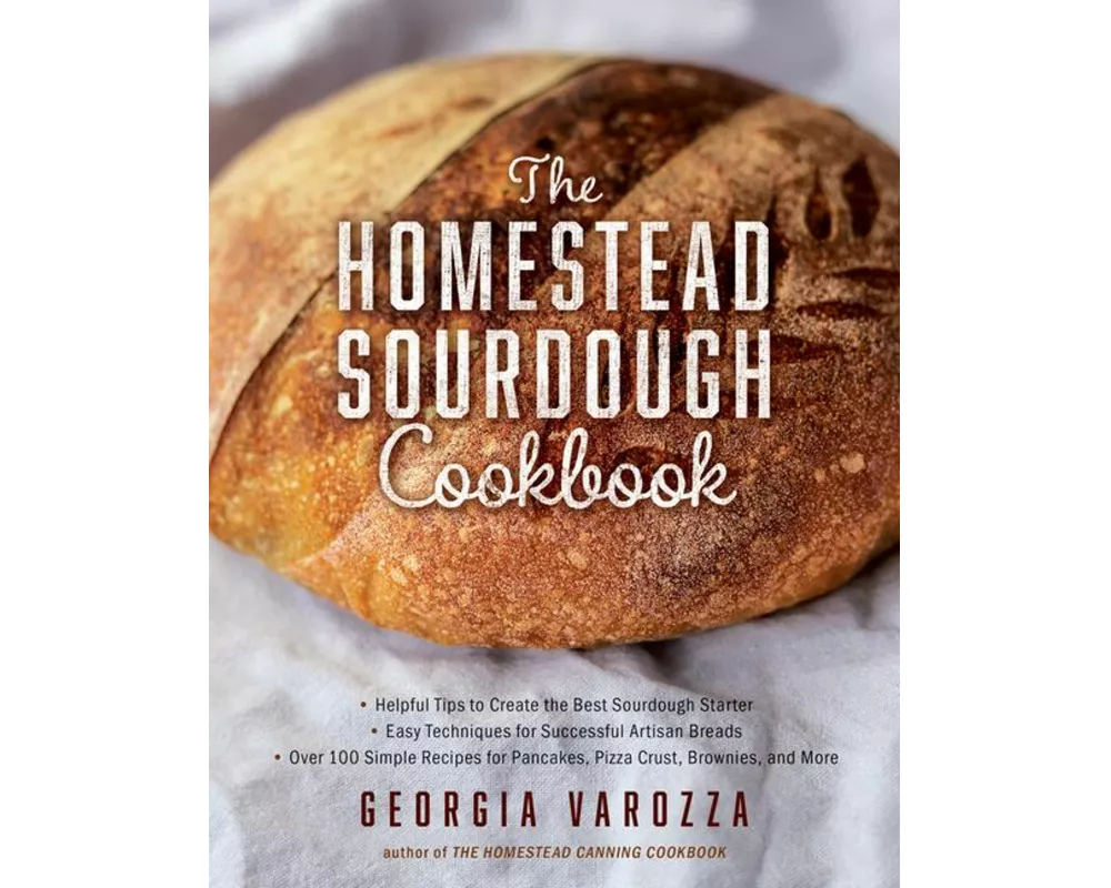 The Homestead Sourdough Cookbook