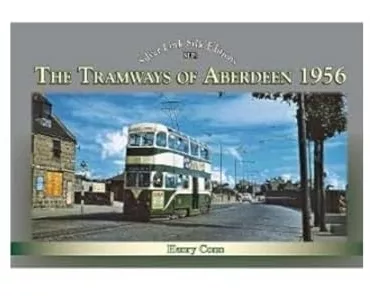 The Tramways of Aberdeen 1956