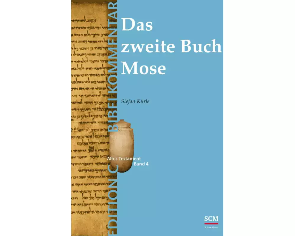 Das zweite Buch Mose (Edition C/AT/Band 4)