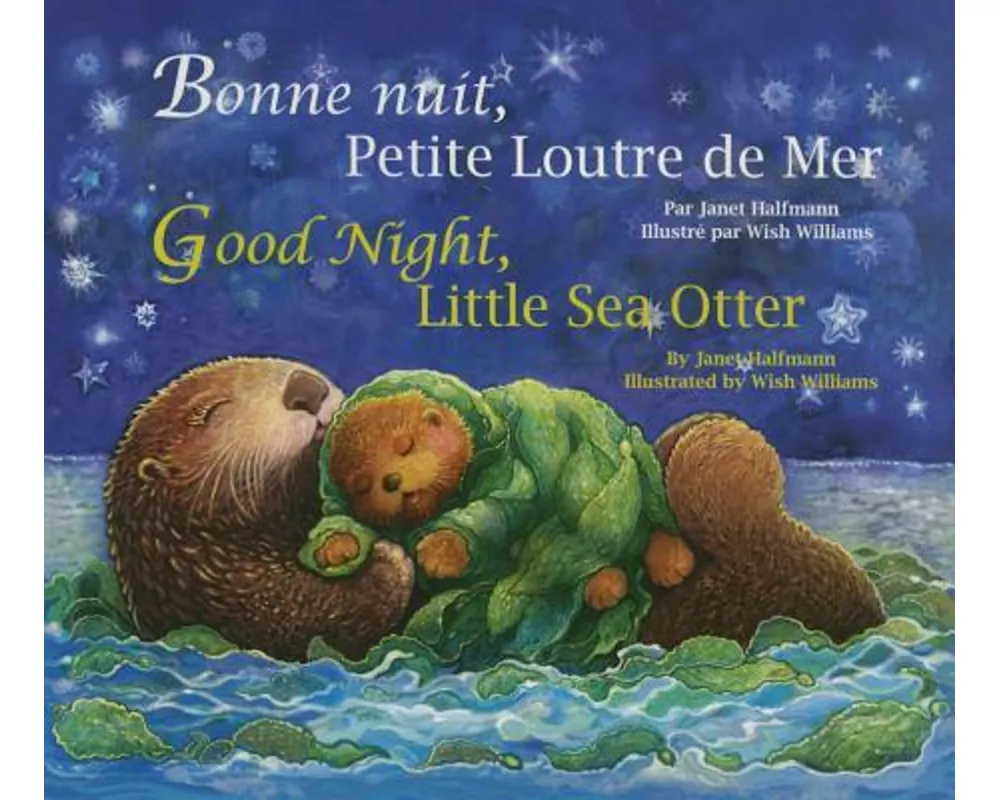 Good Night, Little Sea Otter (French/English)