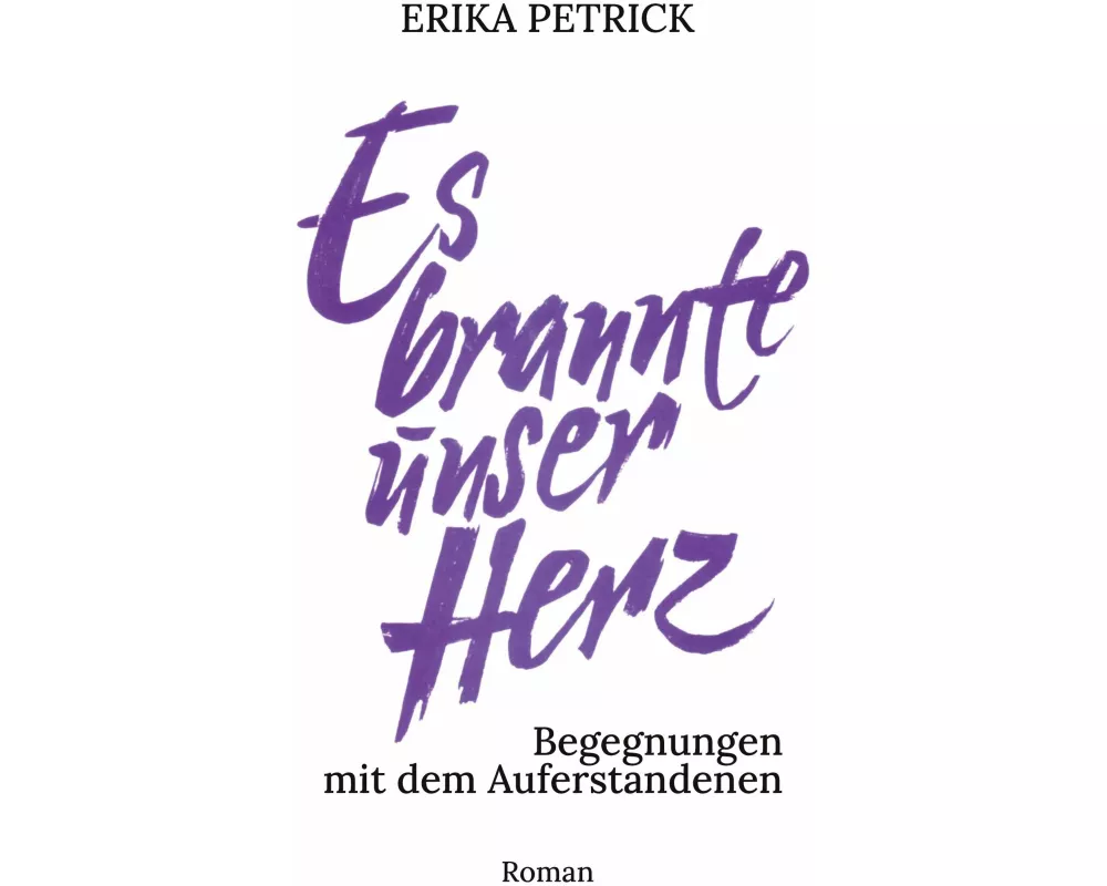 Es brannte unser Herz