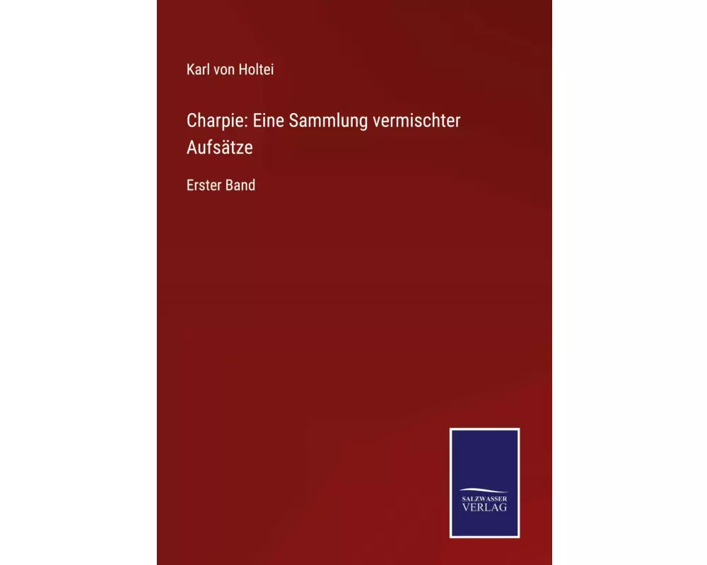 Charpie: Eine Sammlung vermischter Aufsätze