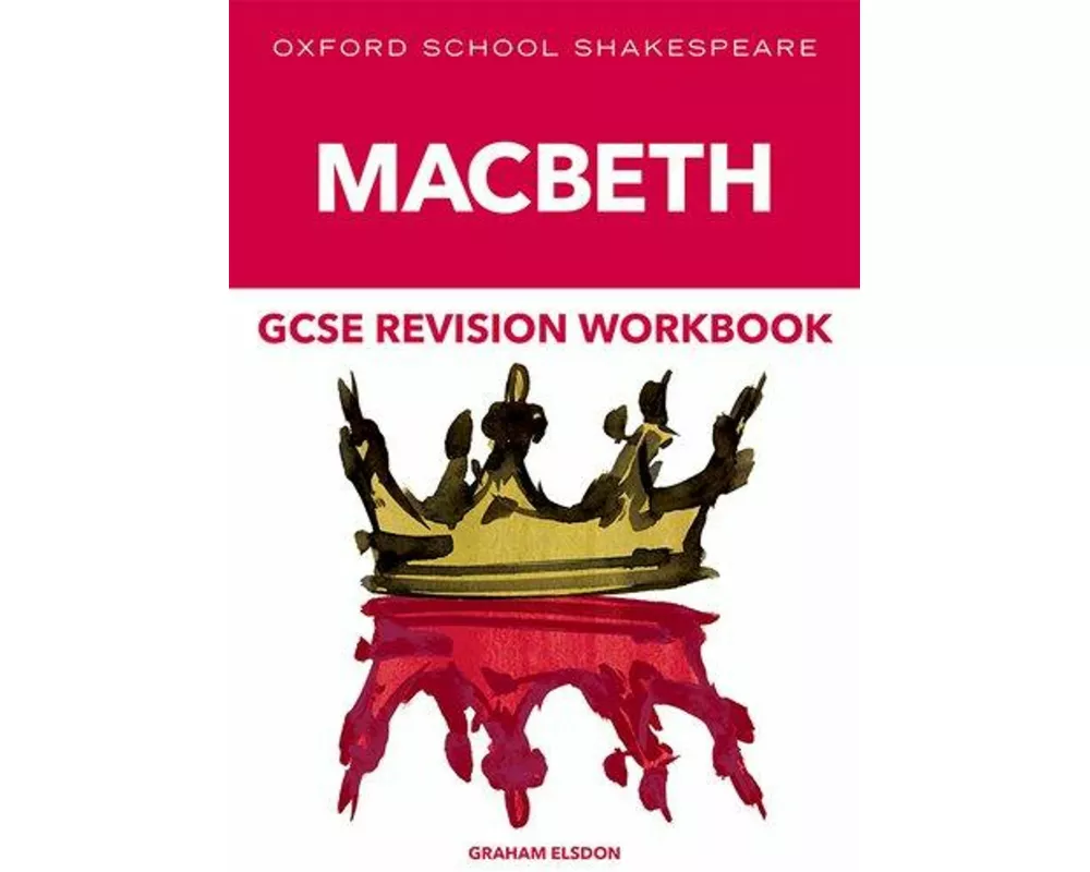 Oxford School Shakespeare GCSE Macbeth Revision Workbook