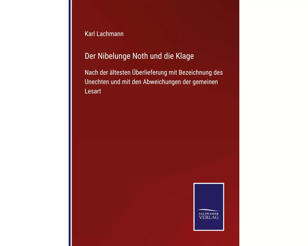 Der Nibelunge Noth und die Klage