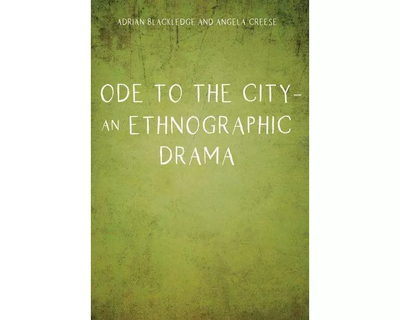 Ode to the City – An Ethnographic Drama