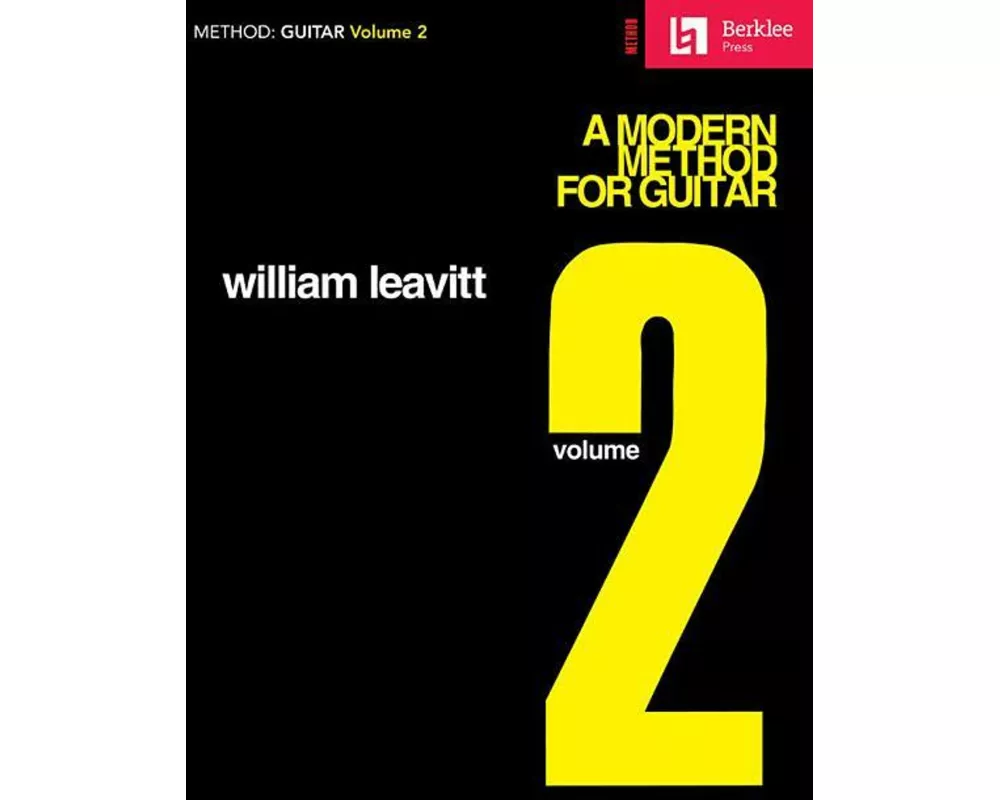 Modern Method for Guitar Volume 2 Intermediate Guitar Lessons for Melody, Scales, Arpeggios, and Chords Learn Improvisation, Rhythm Techniques, and Fi