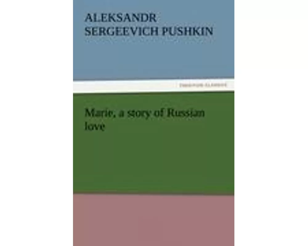 Marie, a story of Russian love