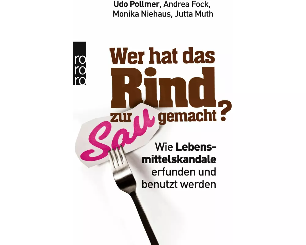 Wer hat das Rind zur Sau gemacht?