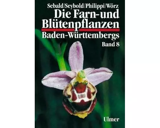 Die Farn- und Blütenpflanzen Baden-Württembergs Band 8
