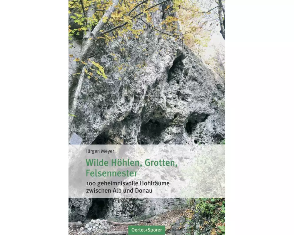 Wilde Höhlen, Grotten, Felsennester