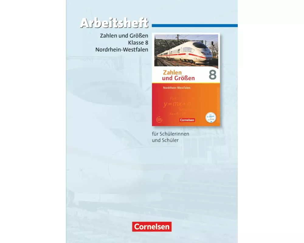 Zahlen und Größen - Nordrhein-Westfalen Kernlehrpläne - Ausgabe 2013 - 8. Schuljahr